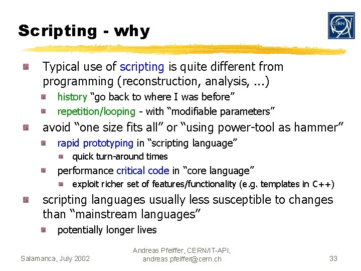 Scripting - why Typical use of scripting is quite different from programming (reconstruction, analysis,