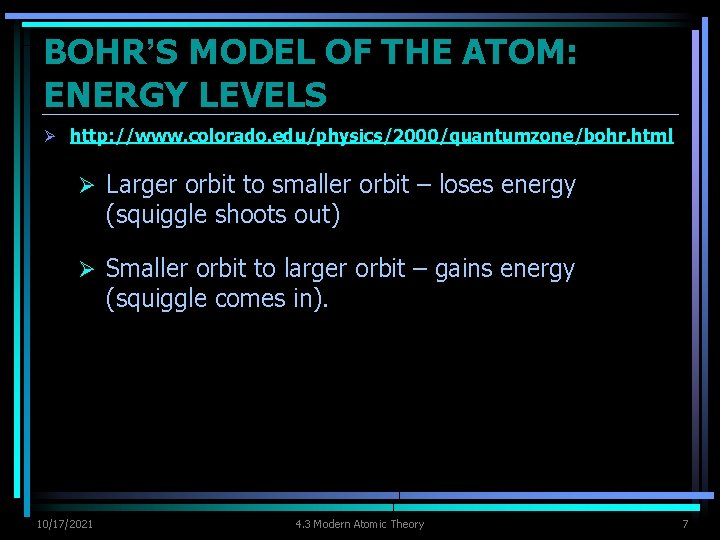 BOHR’S MODEL OF THE ATOM: ENERGY LEVELS Ø http: //www. colorado. edu/physics/2000/quantumzone/bohr. html Ø