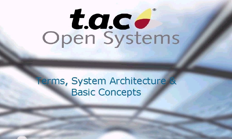 Open Systems Terms, System Architecture & Basic Concepts 