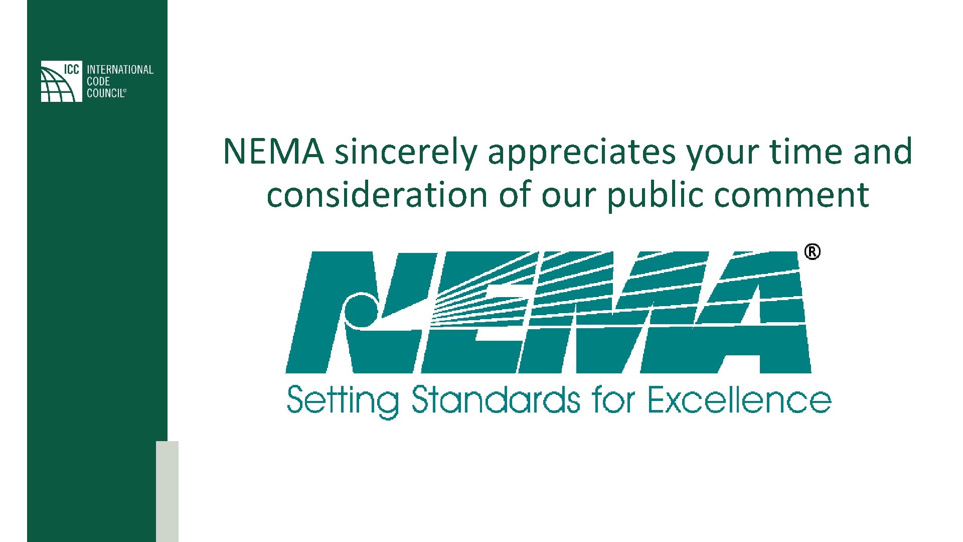 NEMA sincerely appreciates your time and consideration of our public comment 