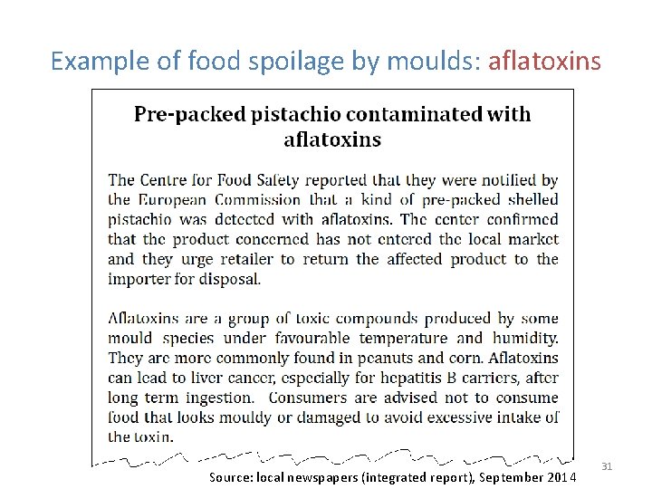 Example of food spoilage by moulds: aflatoxins Source: local newspapers (integrated report), September 2014