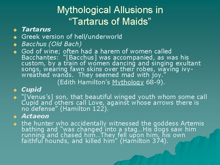 Mythological Allusions in “Tartarus of Maids” u u u u Tartarus Greek version of