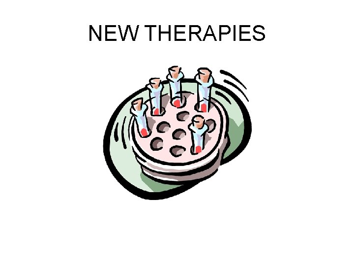 NEW THERAPIES 