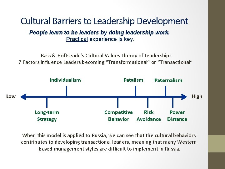 Cultural Barriers to Leadership Development People learn to be leaders by doing leadership work.