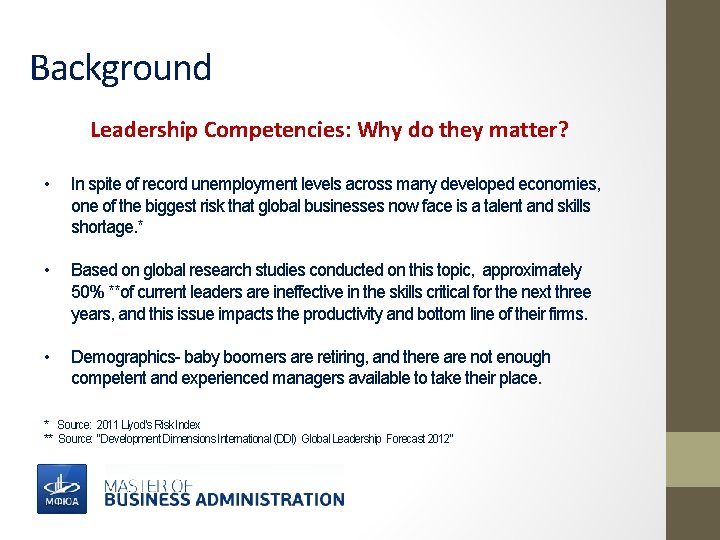 Background Leadership Competencies: Why do they matter? • In spite of record unemployment levels
