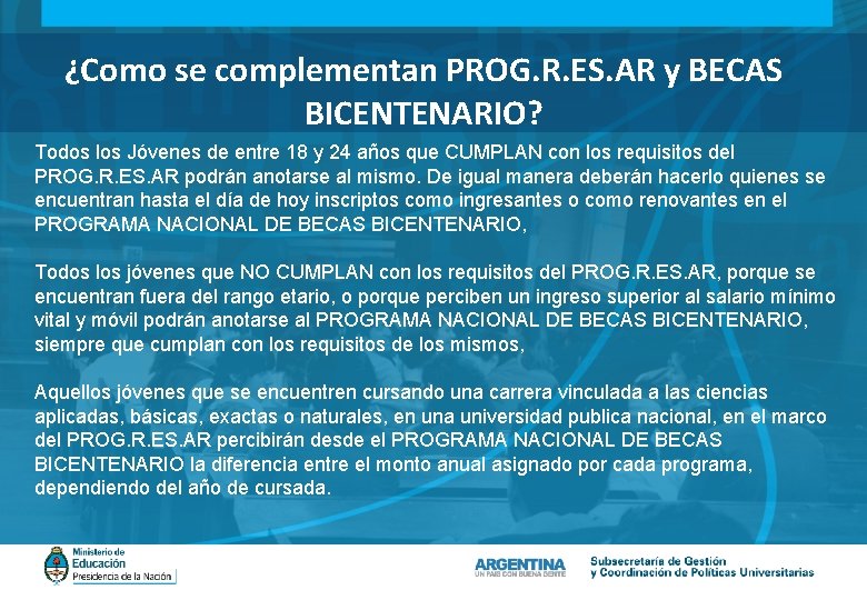 ¿Como se complementan PROG. R. ES. AR y BECAS BICENTENARIO? Todos los Jóvenes de