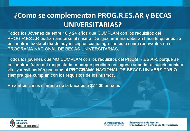 ¿Como se complementan PROG. R. ES. AR y BECAS UNIVERSITARIAS? Todos los Jóvenes de