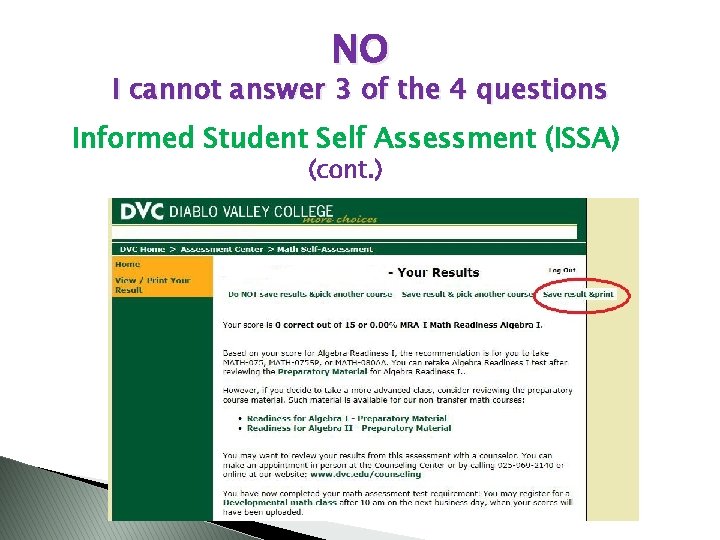 NO I cannot answer 3 of the 4 questions Informed Student Self Assessment (ISSA)