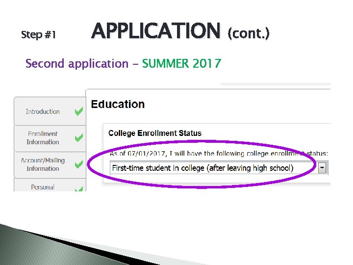 Step #1 APPLICATION (cont. ) Second application - SUMMER 2017 