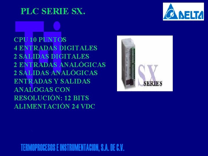 PLC SERIE SX. CPU 10 PUNTOS 4 ENTRADAS DIGITALES 2 SALIDAS DIGITALES 2 ENTRADAS