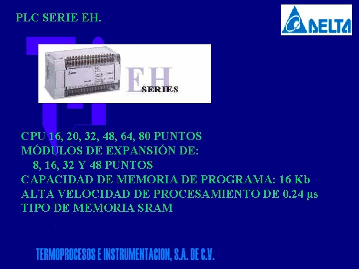 PLC SERIE EH. CPU 16, 20, 32, 48, 64, 80 PUNTOS MÓDULOS DE EXPANSIÓN