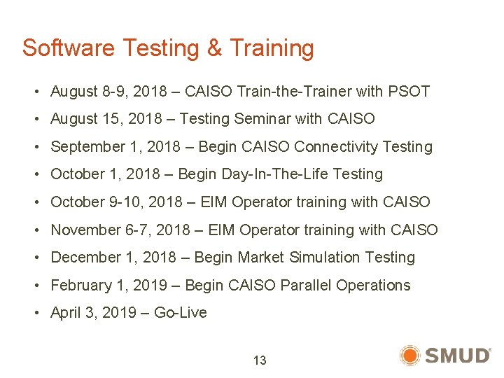 Software Testing & Training • August 8 -9, 2018 – CAISO Train-the-Trainer with PSOT