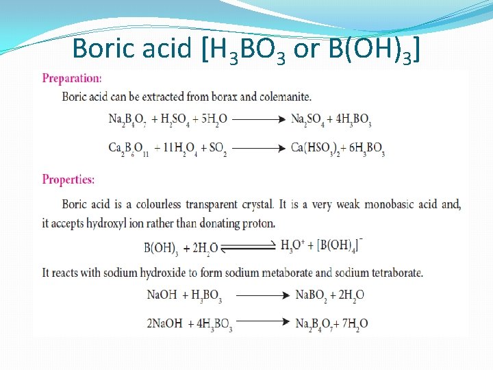 Boric acid [H 3 BO 3 or B(OH)3] 