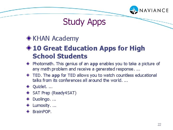 Study Apps KHAN Academy 10 Great Education Apps for High School Students Photomath. This