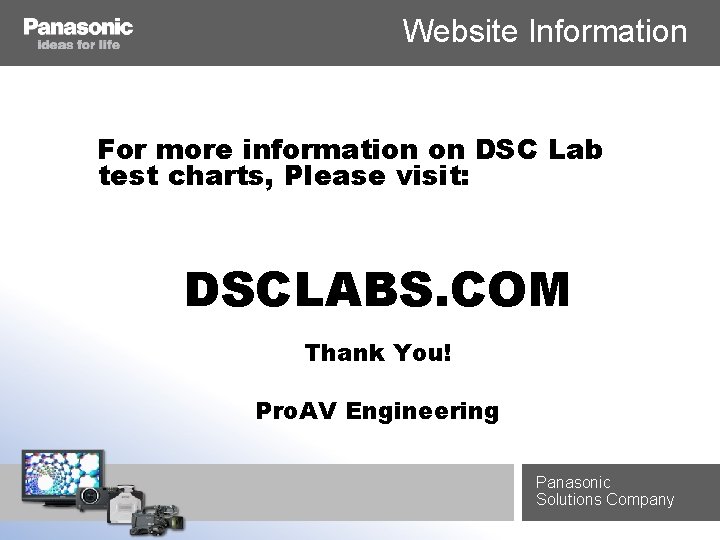 Website Information For more information on DSC Lab test charts, Please visit: DSCLABS. COM