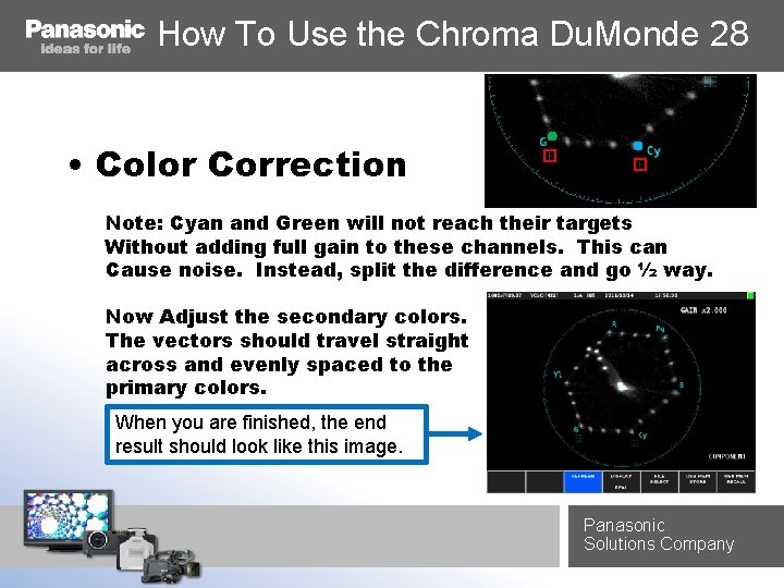 How To Use the Chroma Du. Monde 28 • Color Correction Note: Cyan and