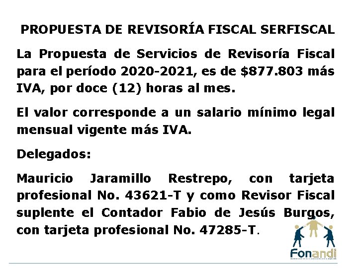 PROPUESTA DE REVISORÍA FISCAL SERFISCAL La Propuesta de Servicios de Revisoría Fiscal para el