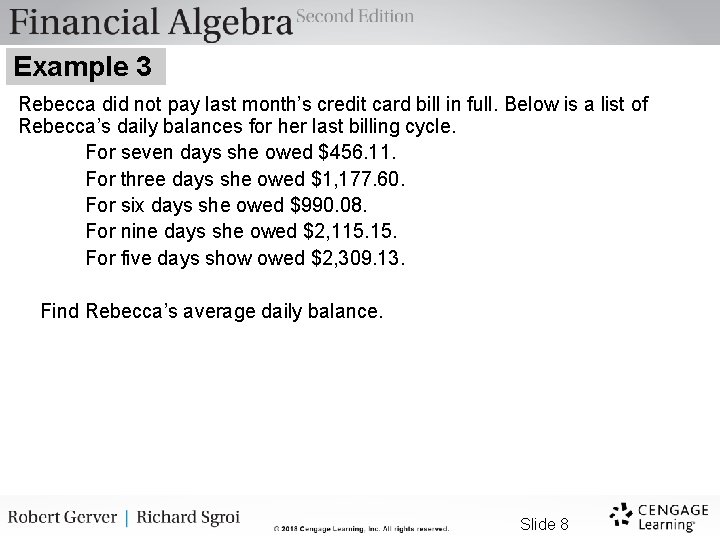 Example 3 Rebecca did not pay last month’s credit card bill in full. Below