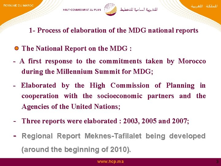 1 - Process of elaboration of the MDG national reports The National Report on