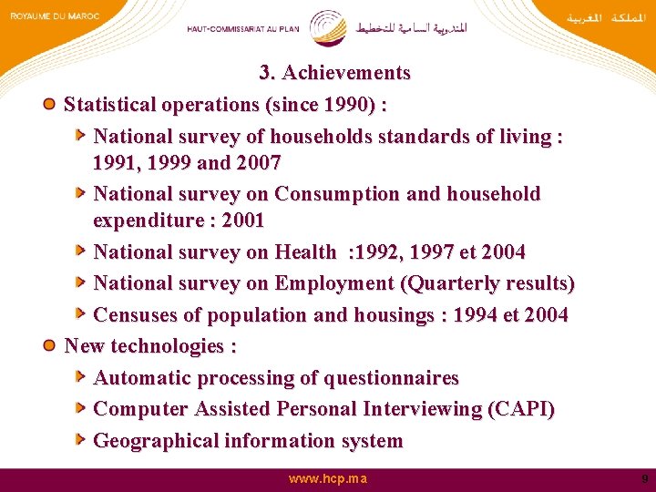 3. Achievements Statistical operations (since 1990) : National survey of households standards of living