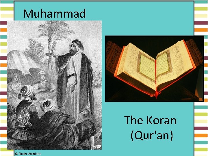 Muhammad The Koran (Qur'an) © Brain Wrinkles 