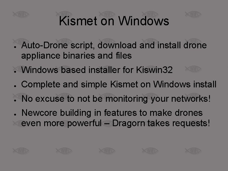 Kismet on Windows ● Auto-Drone script, download and install drone appliance binaries and files