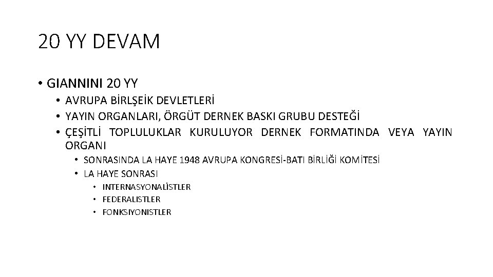 20 YY DEVAM • GIANNINI 20 YY • AVRUPA BİRLŞEİK DEVLETLERİ • YAYIN ORGANLARI,