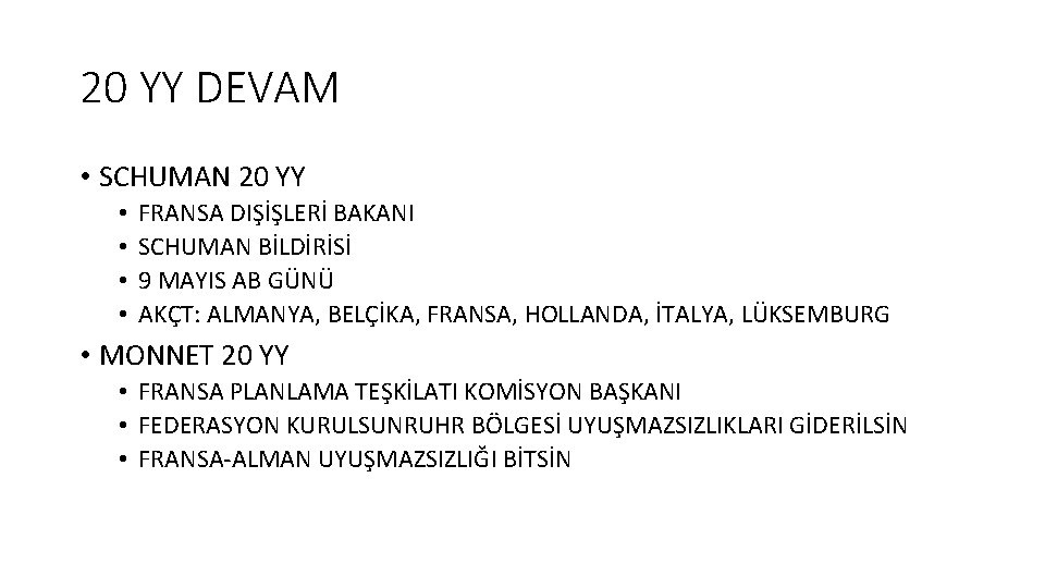 20 YY DEVAM • SCHUMAN 20 YY • • FRANSA DIŞİŞLERİ BAKANI SCHUMAN BİLDİRİSİ