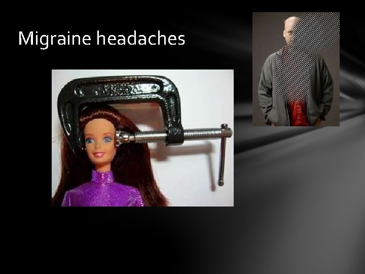 Migraine headaches 