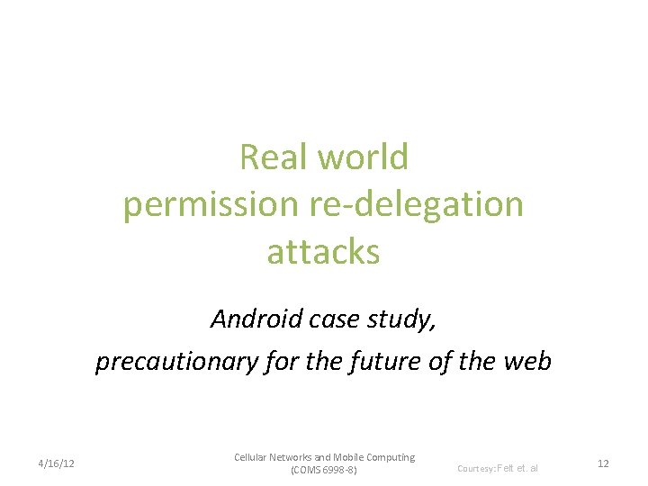 Real world permission re-delegation attacks Android case study, precautionary for the future of the