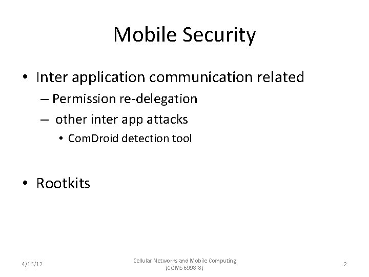 Mobile Security • Inter application communication related – Permission re-delegation – other inter app