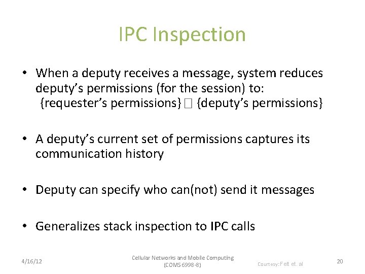 IPC Inspection • When a deputy receives a message, system reduces deputy’s permissions (for