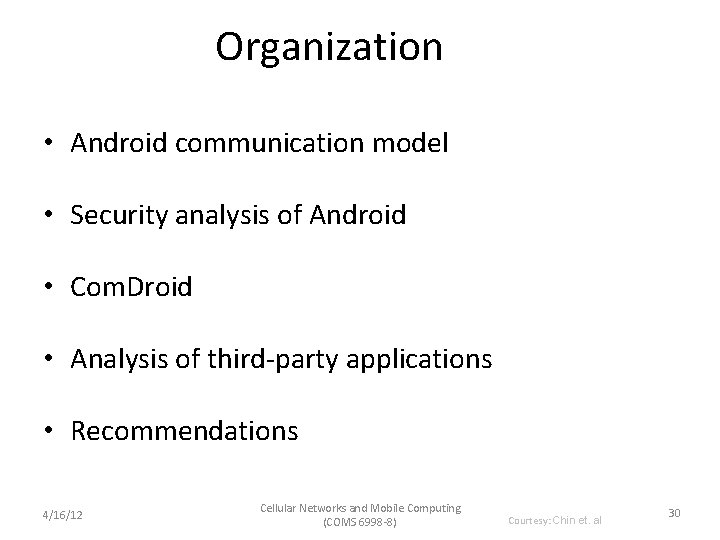 Organization • Android communication model • Security analysis of Android • Com. Droid •