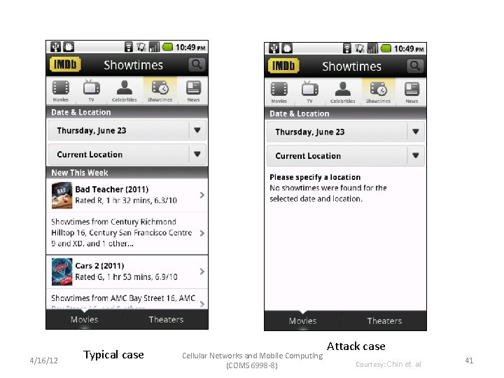 4/16/12 Typical case Cellular Networks and Mobile Computing (COMS 6998 -8) Attack case Courtesy: