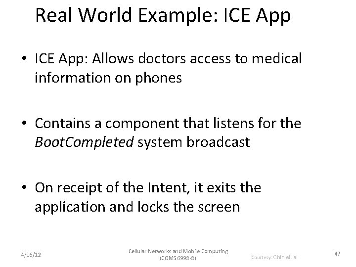 Real World Example: ICE App • ICE App: Allows doctors access to medical information