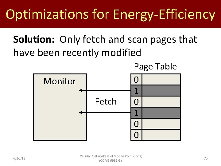 Optimizations for Energy-Efficiency Solution: Only fetch and scan pages that have been recently modified