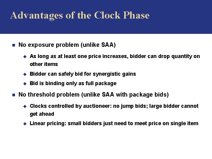 Advantages of the Clock Phase n No exposure problem (unlike SAA) u As long