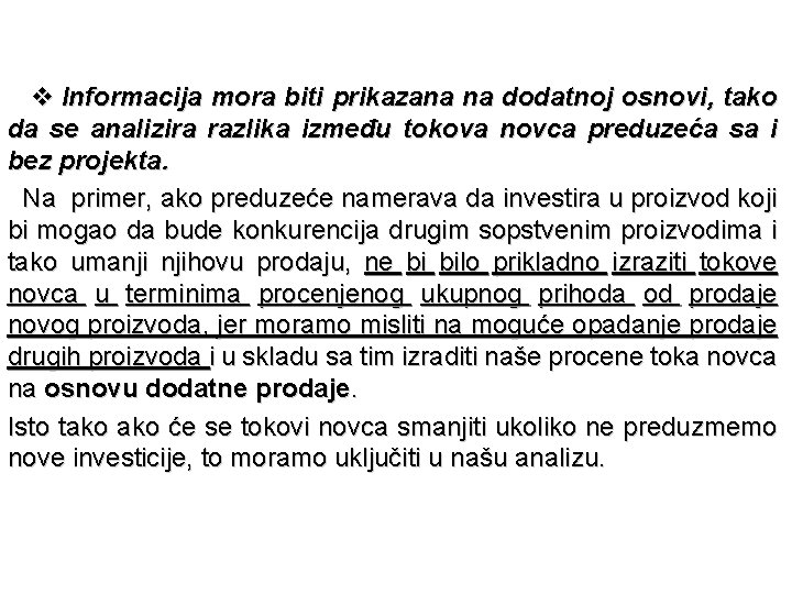 v Informacija mora biti prikazana na dodatnoj osnovi, tako da se analizira razlika između