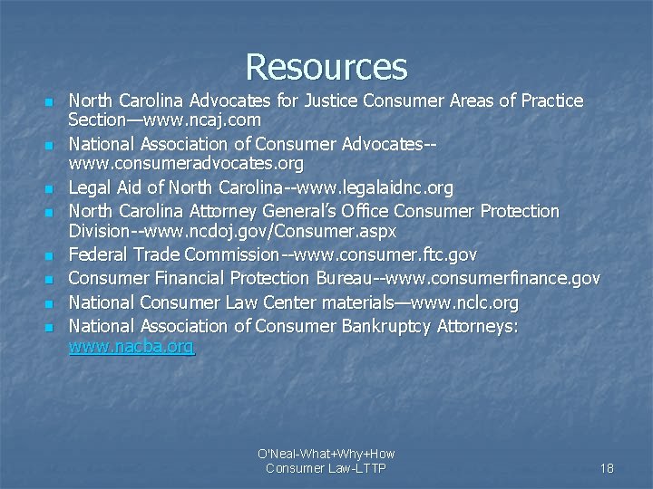 Resources n n n n North Carolina Advocates for Justice Consumer Areas of Practice