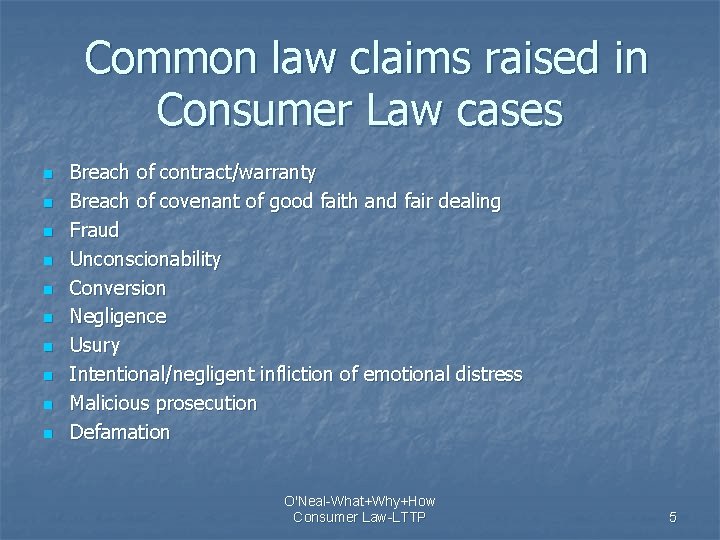 Common law claims raised in Consumer Law cases n n n n n Breach