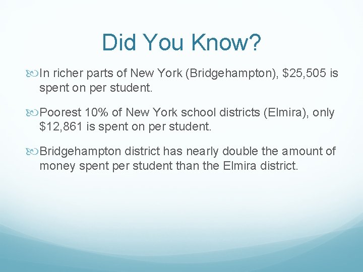 Did You Know? In richer parts of New York (Bridgehampton), $25, 505 is spent