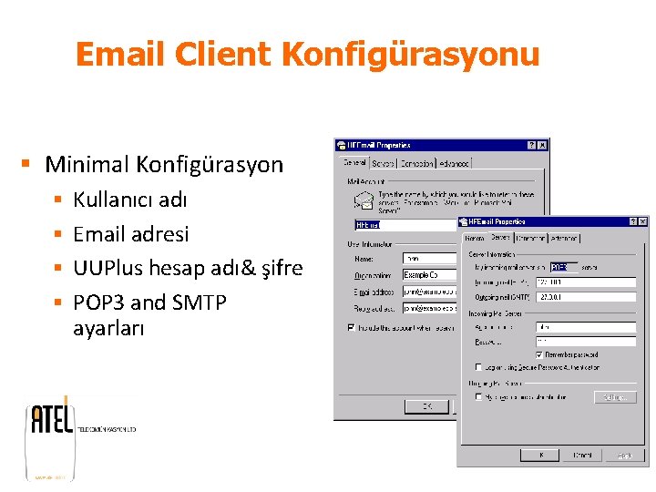 Email Client Konfigürasyonu § Minimal Konfigürasyon § Kullanıcı adı § Email adresi § UUPlus