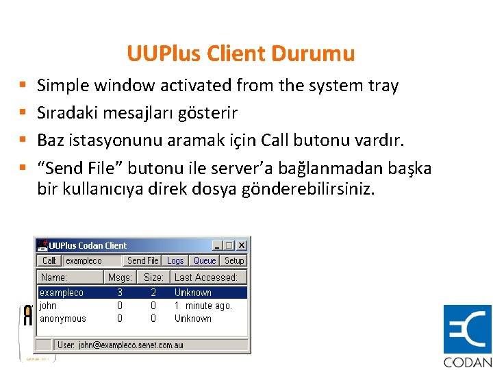UUPlus Client Durumu § § Simple window activated from the system tray Sıradaki mesajları
