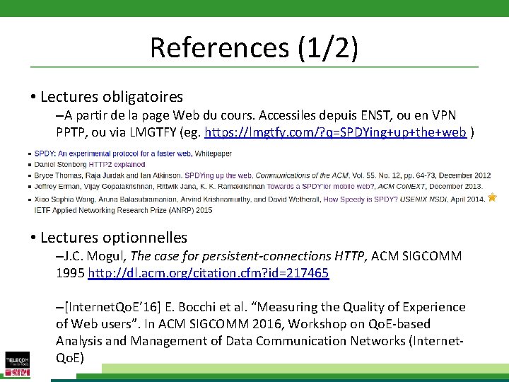References (1/2) • Lectures obligatoires –A partir de la page Web du cours. Accessiles