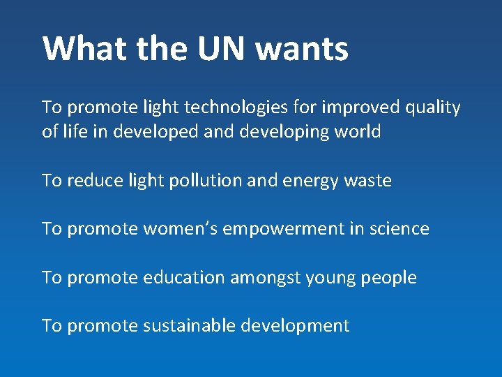 What the UN wants To promote light technologies for improved quality of life in