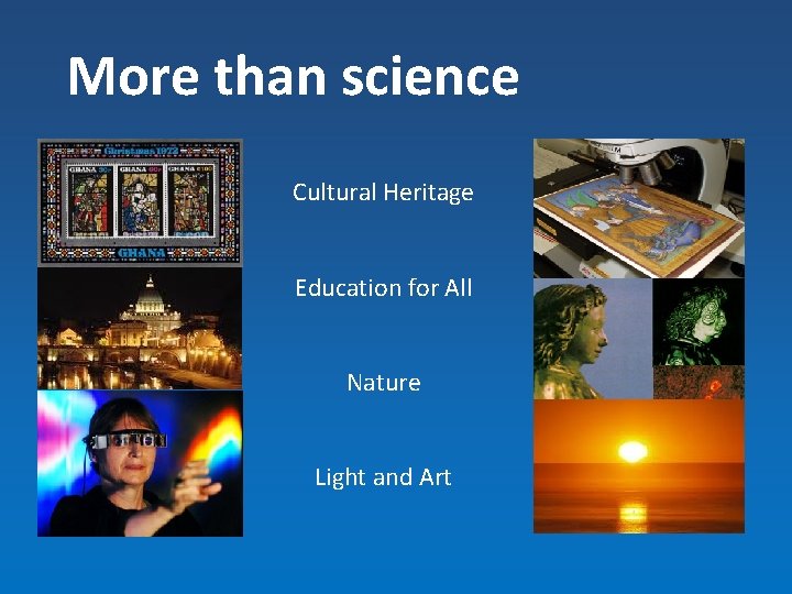 More than science Cultural Heritage Education for All Nature Light and Art 