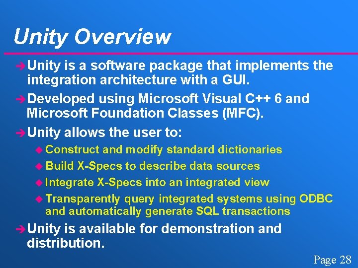 Unity Overview è Unity is a software package that implements the integration architecture with