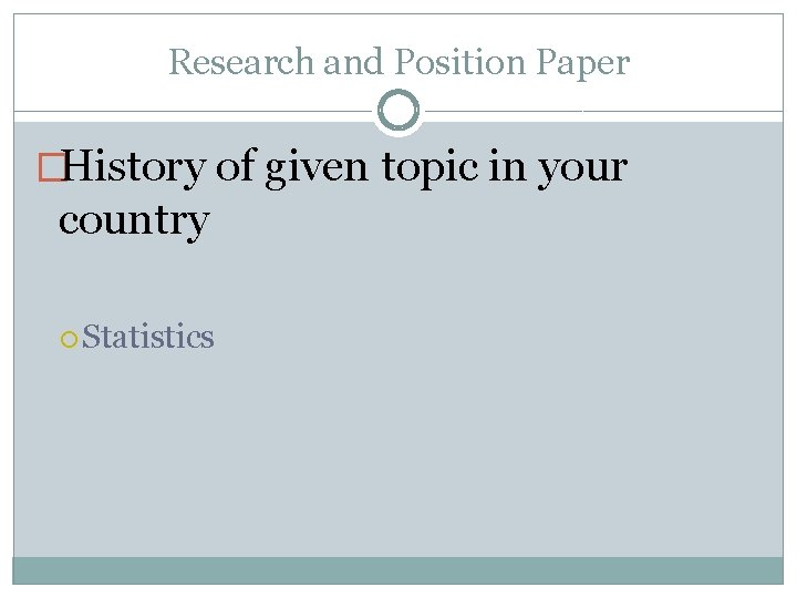 Research and Position Paper �History of given topic in your country Statistics 