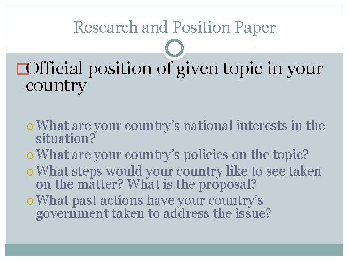 Research and Position Paper �Official position of given topic in your country What are