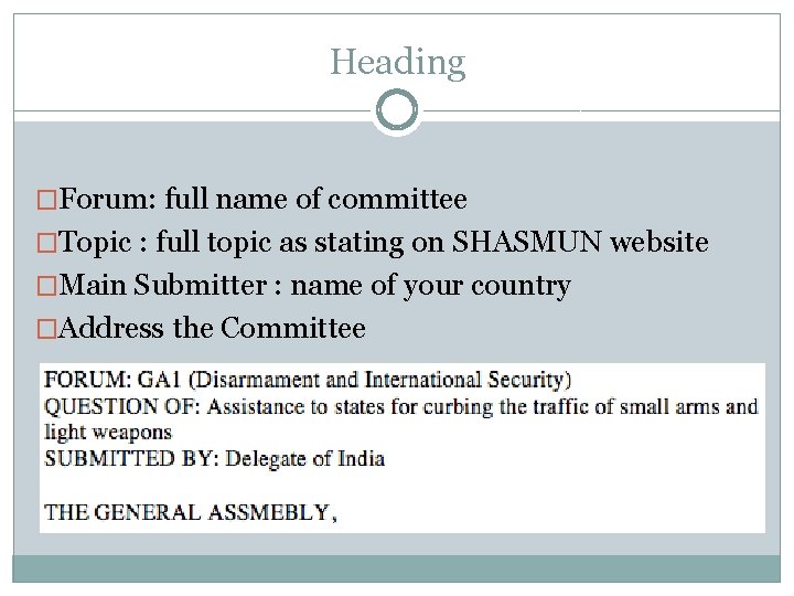Heading �Forum: full name of committee �Topic : full topic as stating on SHASMUN